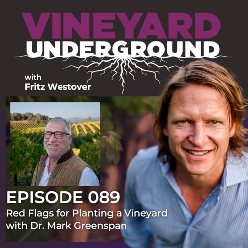 089: Red Flags for Planting a Vineyard with Dr. Mark Greenspan