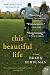 This Beautiful Life: A Novel