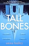 Tall Bones: Shame, secrets, love, lies. The gripping debut thriller from the most exciting new voice of 2021