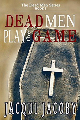 Dead Men Play the Game (The Dead Men Series)