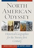 North American Odyssey: Historical Geographies for the Twenty-first Century