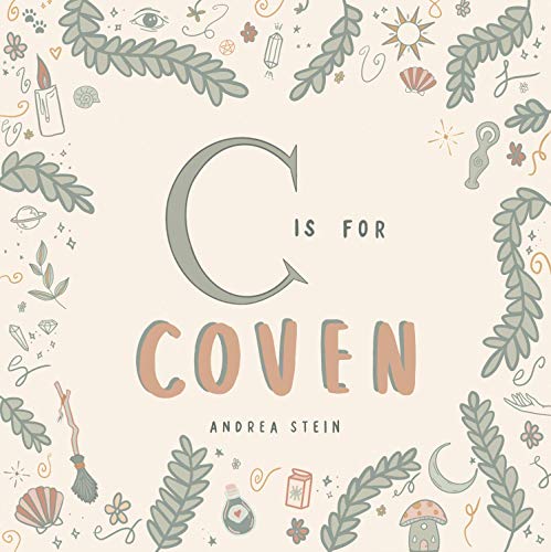 Image of C is for Coven (A Witchcraft Alphabet Book)