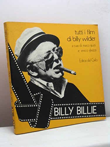 Billy Billie. Tutti i film di Billy Wilder