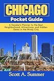 CHICAGO Pocket Guide: A Traveler's Planner to the Best Neighborhood, Attractions, and Hidden Gems in the Windy City