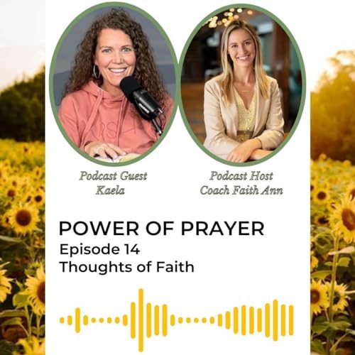 Power of Prayer - with Kaela
