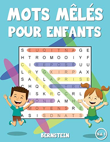 Mots mêlés pour enfants: 200 Mots mêlés pour enfant - Avec les solutions et gros caractères (French Edition)