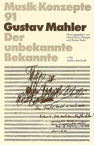 Preisvergleich Produktbild Gustav Mahler. Der unbekannte Bekannte (Musik-Konzepte 91)