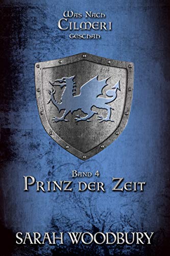 Prinz der Zeit (Was nach Cilmeri geschah 4) Prinz der Zeit (Was nach Cilmeri geschah 4)