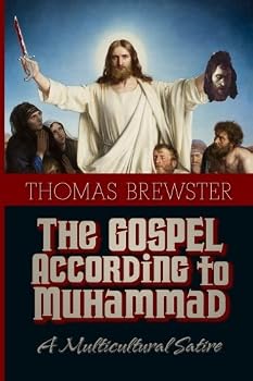 Paperback The Gospel According to Muhammad: A multicultural satire Book