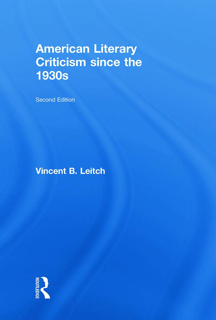 American Literary Criticism Since the 1930s