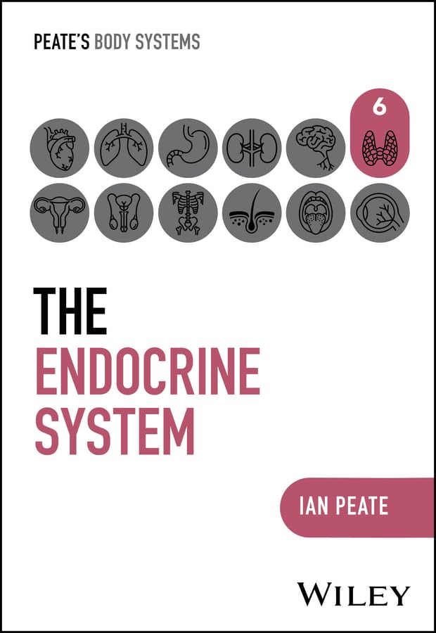 The Endocrine System (Peate's Body Systems)