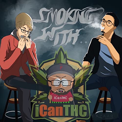 Ep. 92 - Smoking With.. iCanTHC cover art