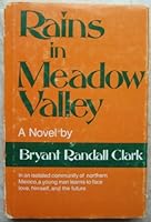 Rains in Meadow Valley: A novel 0682493295 Book Cover