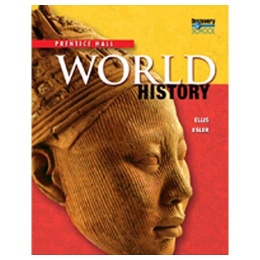 HIGH SCHOOL WORLD HISTORY 2011 SURVEY STUDENT EDITION GRADE 9/10