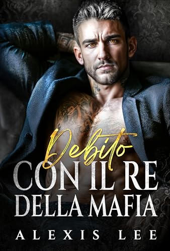 Debito con il re della mafia: Una storia d'amore miliardaria con differenza d'età, matrimonio forzato e gravidanza segreta (Sotto il dominio della mafia Vol. 1)