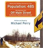 Population: 485 with Selections from Off Main Street, Meeting Your Neighbors One Siren at a Time, Barnstormers, Prophets & gatemouth's Gator