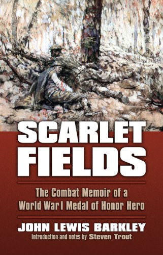 Scarlet Fields: The Combat Memoir Of A World War I Medal Of Honor Hero (Modern War Studies) #TOP9