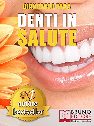 DENTI IN SALUTE. Strategie per Ottenere Sorrisi