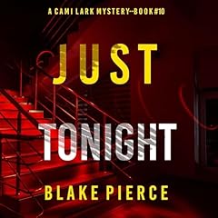 Just Tonight Audiolibro Por Blake Pierce arte de portada