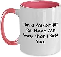 Vista 1 de Regalos únicos para mixólogos, I am a Mixologist. You Need Me, Taza única de cumpleaños de dos tonos de 11 oz para compañeros de trabajo, taza