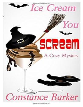 Ice Scream You Scream: A Cozy Mystery - Book #4 of the Caesar's Creek Mysteries