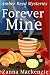 Forever Mine: A Humorous Romantic Mystery (Amber Reed Mystery Book 3)