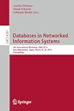 Databases in Networked Information Systems: 9th International Workshop, DNIS 2014, Aizu-Wakamatsu, Japan, March 24-26, 2014, Proceedings (Information ... Applications, incl. Internet/Web, and HCI)