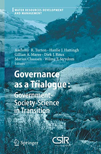 Governance as a Trialogue: Government-Society-Science in Transition (Water Resources Development and Management)