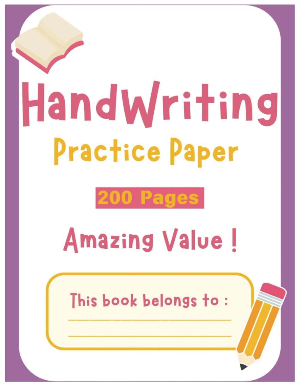Handwriting Practice Paper for Kids: Bumper 200-Page Dotted Line Notebook (Handwriting Practice Paper Notebook / Blank Handwriting Practice Books For Kids)