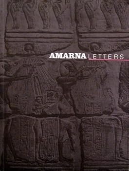 Paperback Amarna Letters: Essays on Ancient Egypt, c. 1390 - 1310 BC Vol. 1, Fall 1991 Book