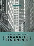 Understanding Financial Statements: CUSTOM EDITION, 7th edition