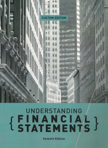 Understanding Financial Statements: CUSTOM EDITION, 7th edition