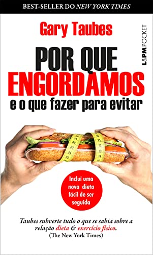 Por que engordamos e o que fazer para evitar (Em Portugues do Brasil)