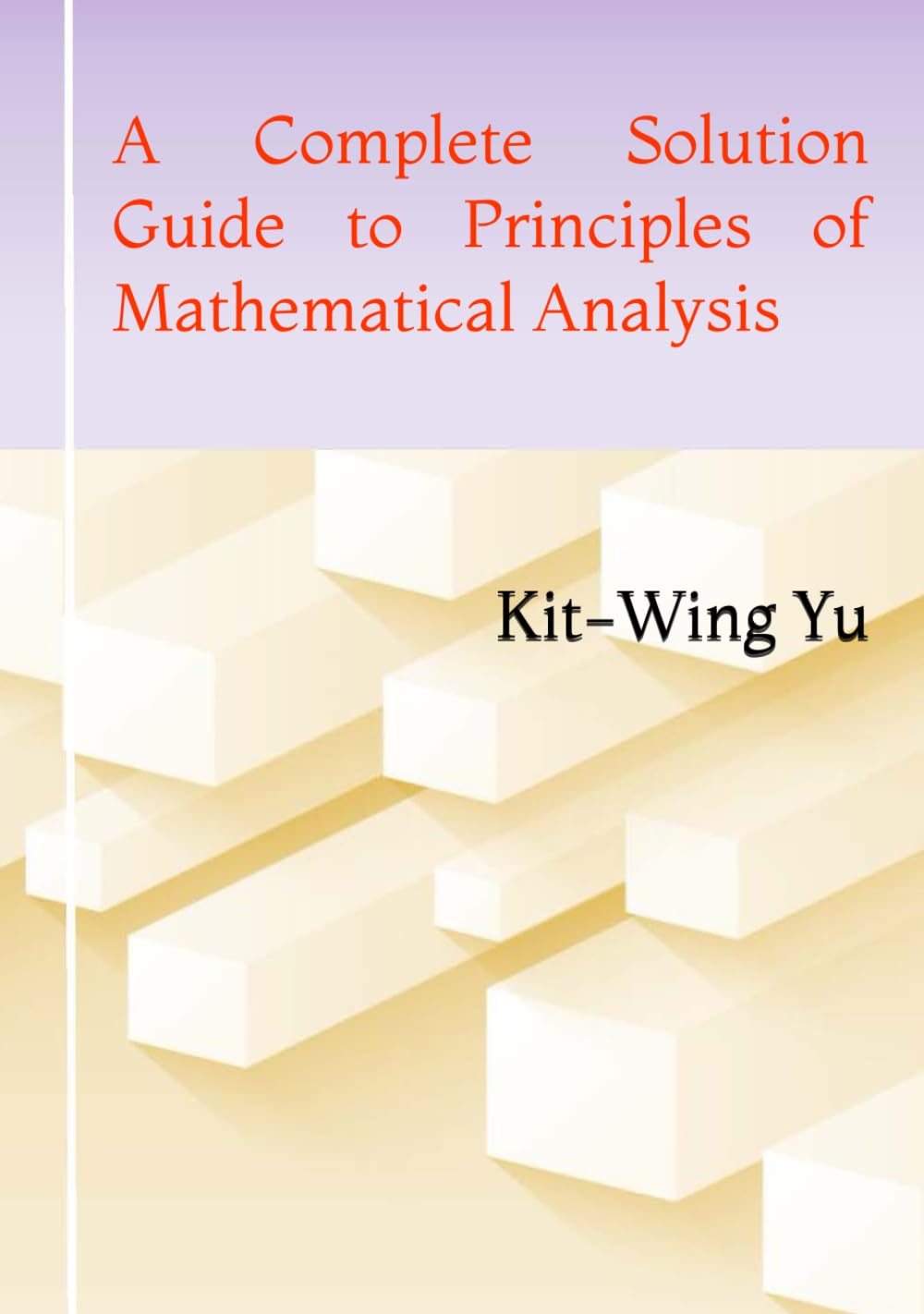 A Complete Solution Guide to Principles of Mathematical Analysis