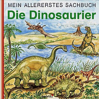 Hardcover Mein allererstes Sachbuch. Die Dinosaurier [German] Book