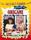 The First-Timer\'s Guide to Origami