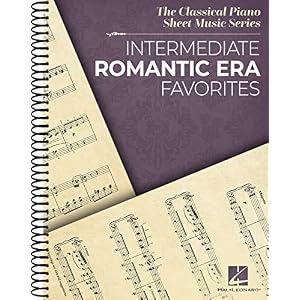 Intermediate Romantic Era Favorites | The Classical Piano Sheet Music Series | Spiral Bound Piano Solo Songbook for Intermediate Players | Romantic Era Pieces for Practice Spiral-bound – April 1, 2022