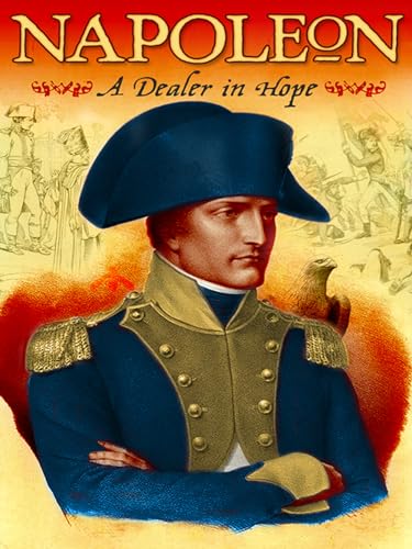 Napoleon: A Dealer in Hope