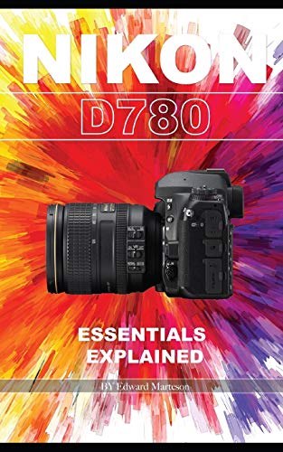 Preisvergleich Produktbild Nikon D780: Essentials Explained
