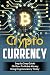 CRYPTOCURRENCY: STEP BY STEP GUIDE ON HOW TO MAKE MONEY USING CRYPTOCURRENCY TODAY (Blockchain, Millionaire, Bitcoin, Cryptocurrency, Money, Etherum, ... ETH, Money, Ethereum Investing, Altcoin)