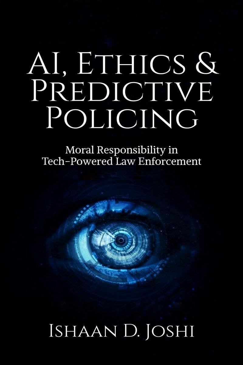 AI, Ethics & Predictive Policing: Moral Responsibility in Tech-Powered Law Enforcement