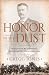 Honor in the Dust: Theodore Roosevelt, War in the Philippines, and the Rise and Fall of America's I mperial Dream