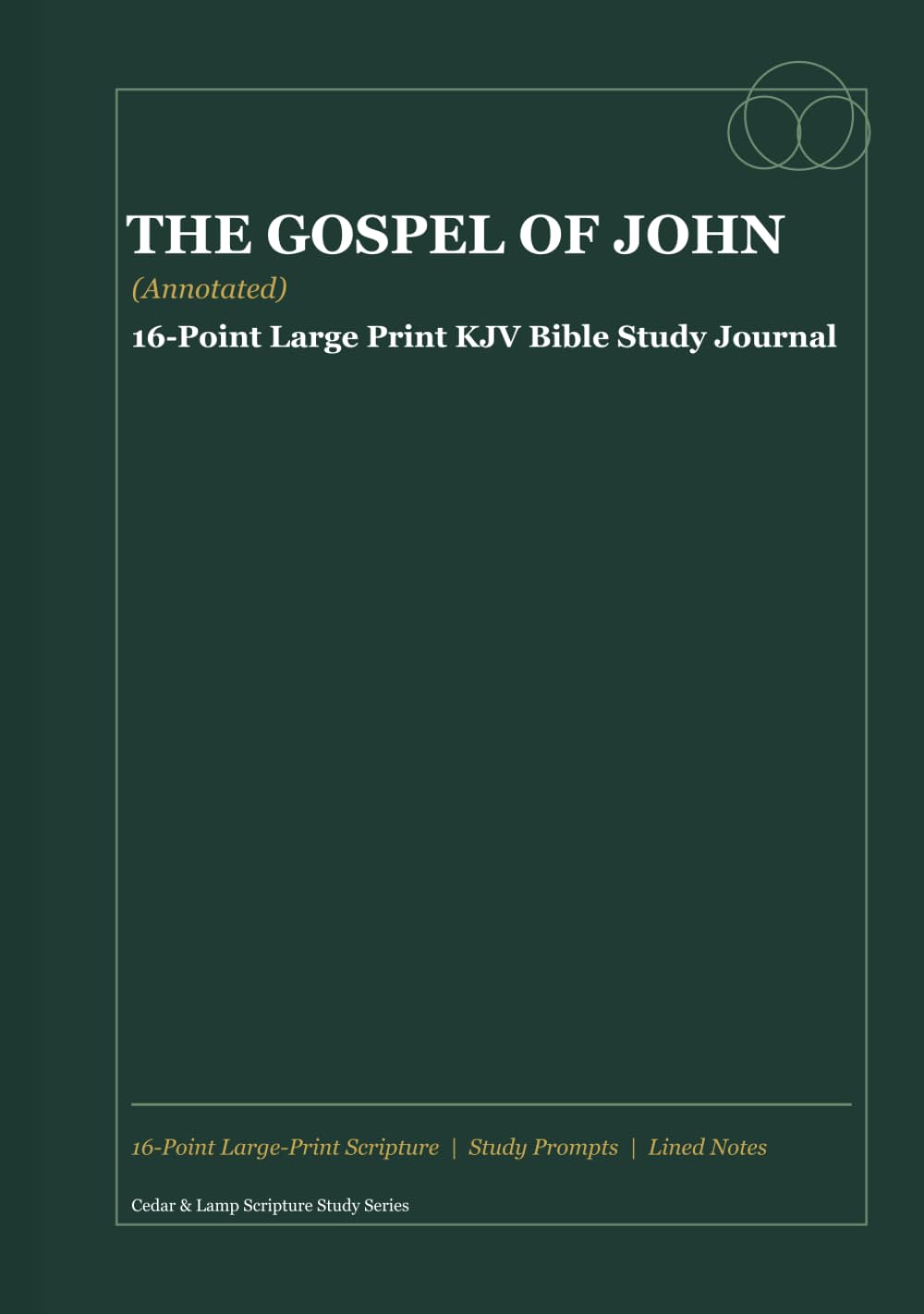The Gospel of John (Annotated): 16-Point Large Print KJV Bible Study Journal