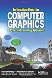 Introduction to Computer Graphics: A Practical Learning Approach (Chapman & Hall/CRC Computer Graphics, Geometric Modeling, and Animation)