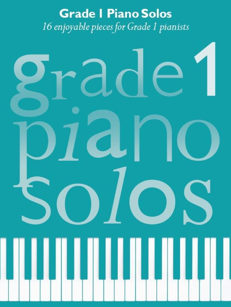 Grade 1 Piano Solos Sheet Music Songbook for Beginner Piano Players | Easy Piano Solo Arrangements with Pop Songs, Film Themes and Classical Favourites for Grade 1 Exam Practice