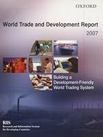 World Trade and Development Report 2007: Building a Development-Friendly World Trading System 0195689682 Book Cover