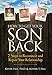 How to Get Your Son Back: 7 Steps to Reconnect and Repair Your Relationship