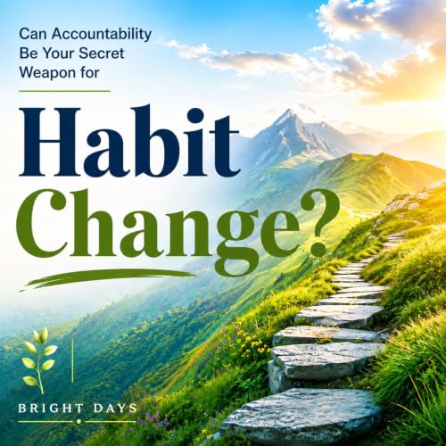 『Can Accountability Be Your Secret Weapon for Habit Change?』のカバーアート
