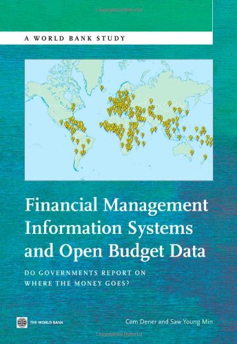 Financial Management Information Systems and Open Budget Data: Do Governments Report on Where the Money Goes?