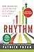 Rhythm: How to Achieve Breakthrough Execution and Accelerate Growth